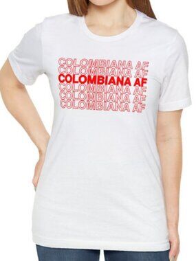 Colombiana AF T-Shirt: Latina Feminist Pride